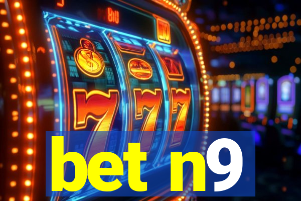 bet n9